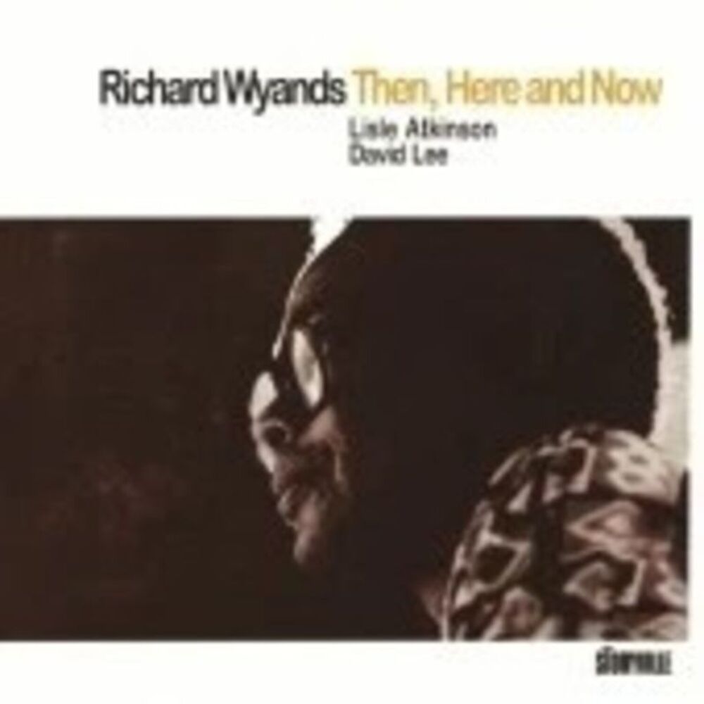 Richard Wyands - Then, Here And Now  CD